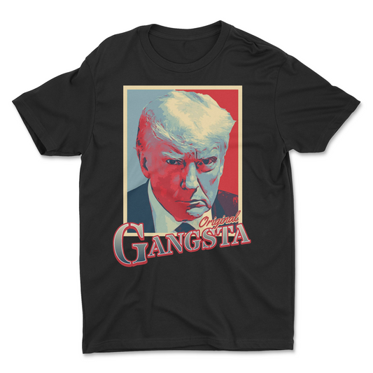 "Original Gangsta" Trump Tee